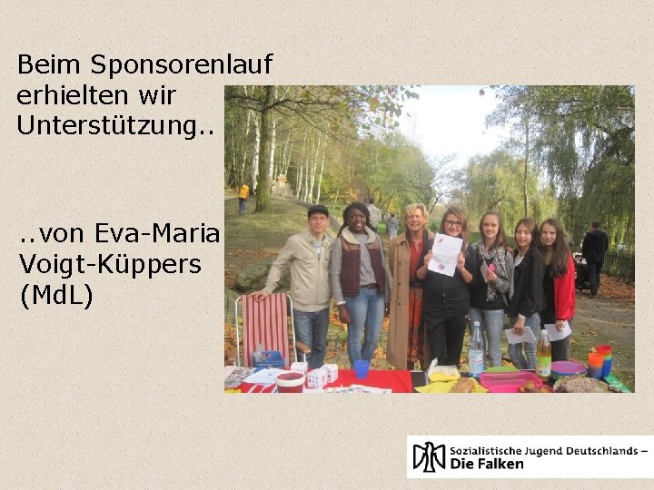 Beim Sponsorenlauf erhielten wir Unterstützung. . von Eva-Maria Voigt-Küppers (Md. L) 
