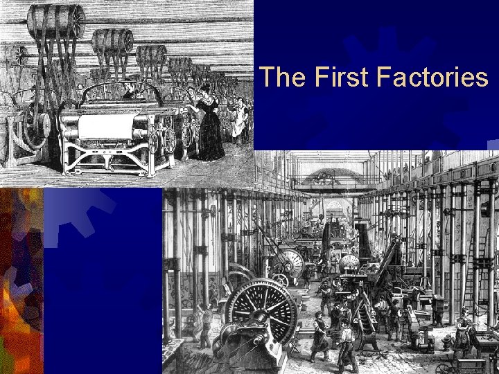 The First Factories 