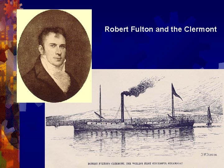 Robert Fulton and the Clermont 