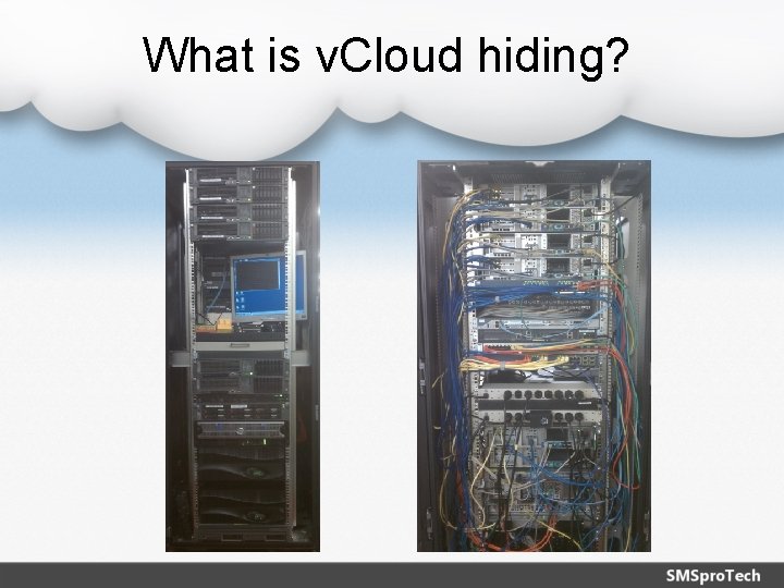 What is v. Cloud hiding? 