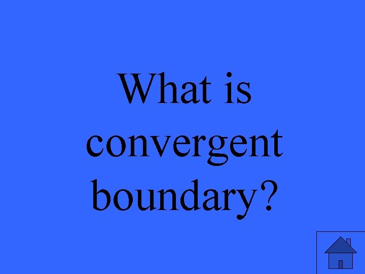 What is convergent boundary? 