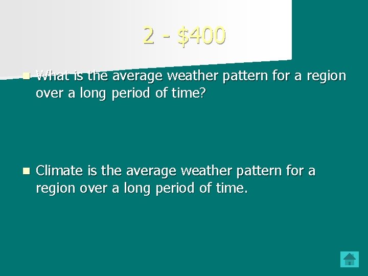 2 - $400 n What is the average weather pattern for a region over