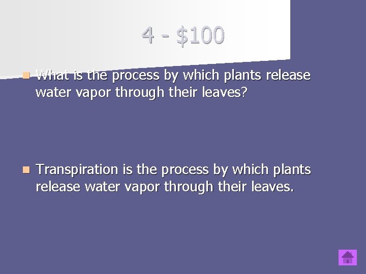 4 - $100 n What is the process by which plants release water vapor