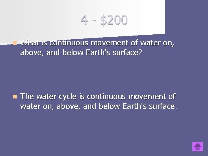 4 - $200 n What is continuous movement of water on, above, and below