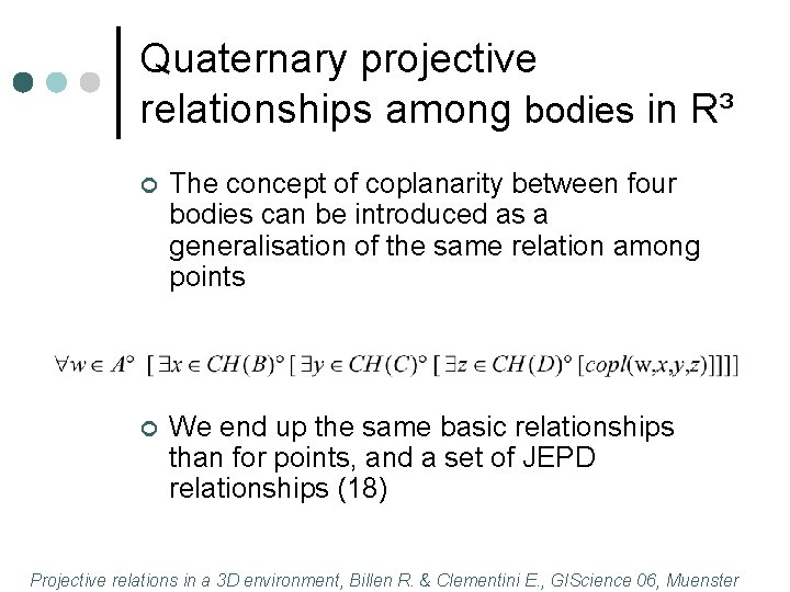 Quaternary projective relationships among bodies in R³ ¢ The concept of coplanarity between four