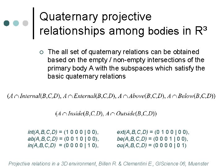 Quaternary projective relationships among bodies in R³ ¢ The all set of quaternary relations