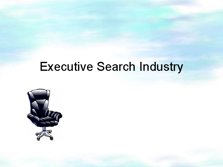 Executive Search Industry 