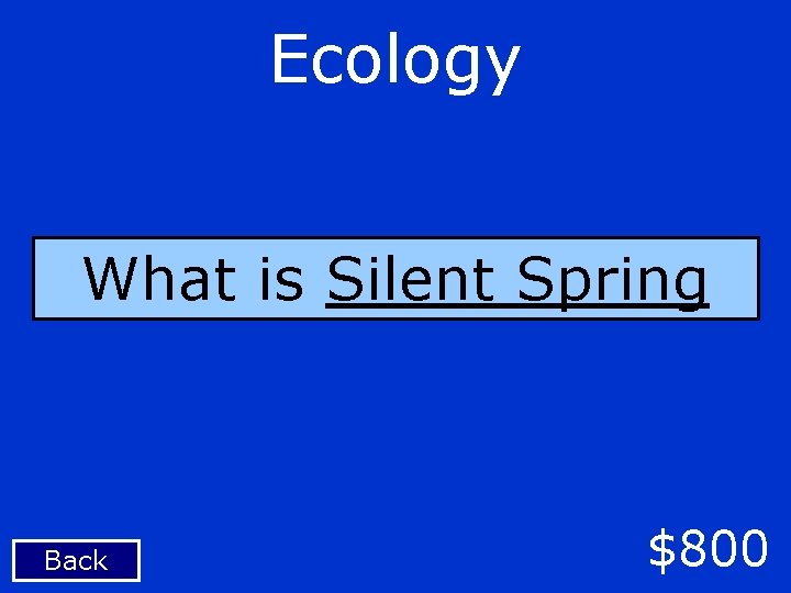 Ecology What is Silent Spring Back $800 