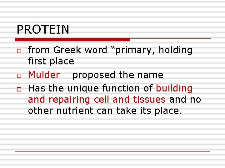 PROTEIN o o o from Greek word “primary, holding first place Mulder – proposed