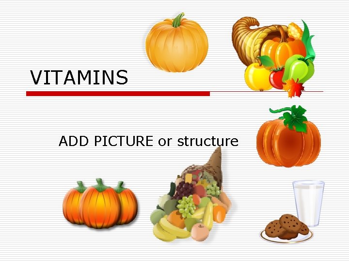 VITAMINS ADD PICTURE or structure 