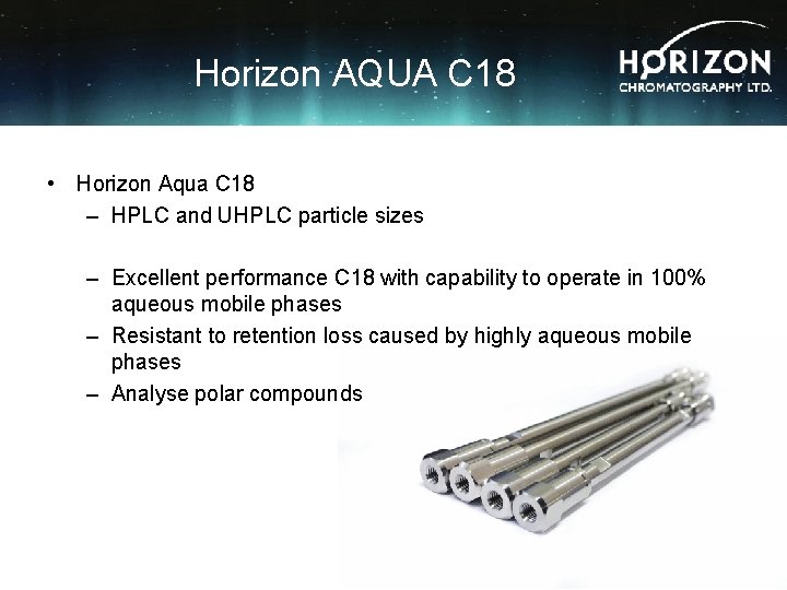 Horizon AQUA C 18 • Horizon Aqua C 18 – HPLC and UHPLC particle