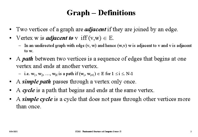 Graph – Definitions • Two vertices of a graph are adjacent if they are