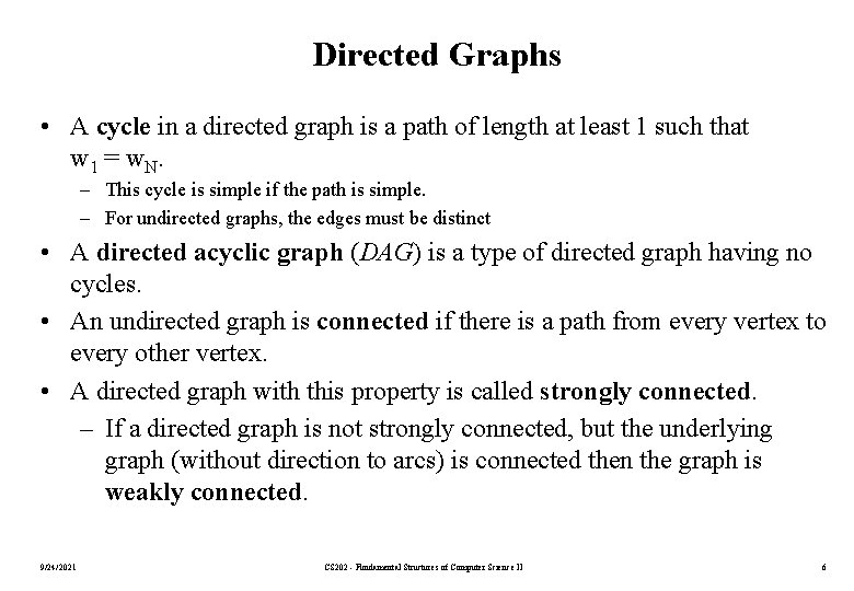 Directed Graphs • A cycle in a directed graph is a path of length
