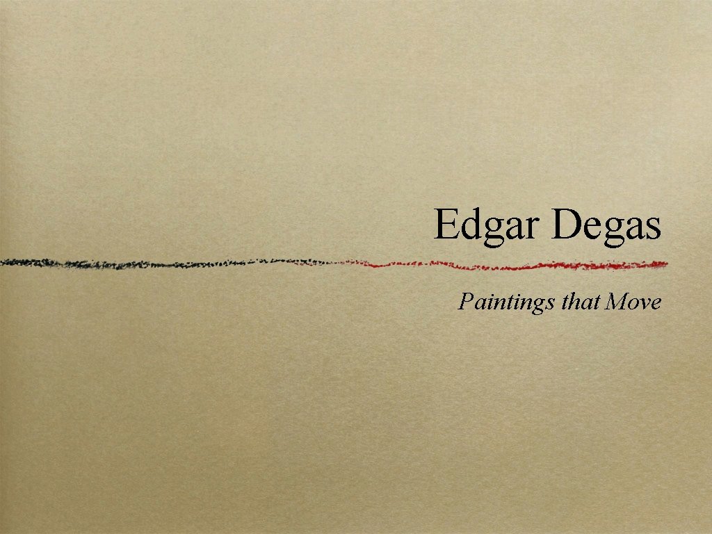 Edgar Degas Paintings that Move 