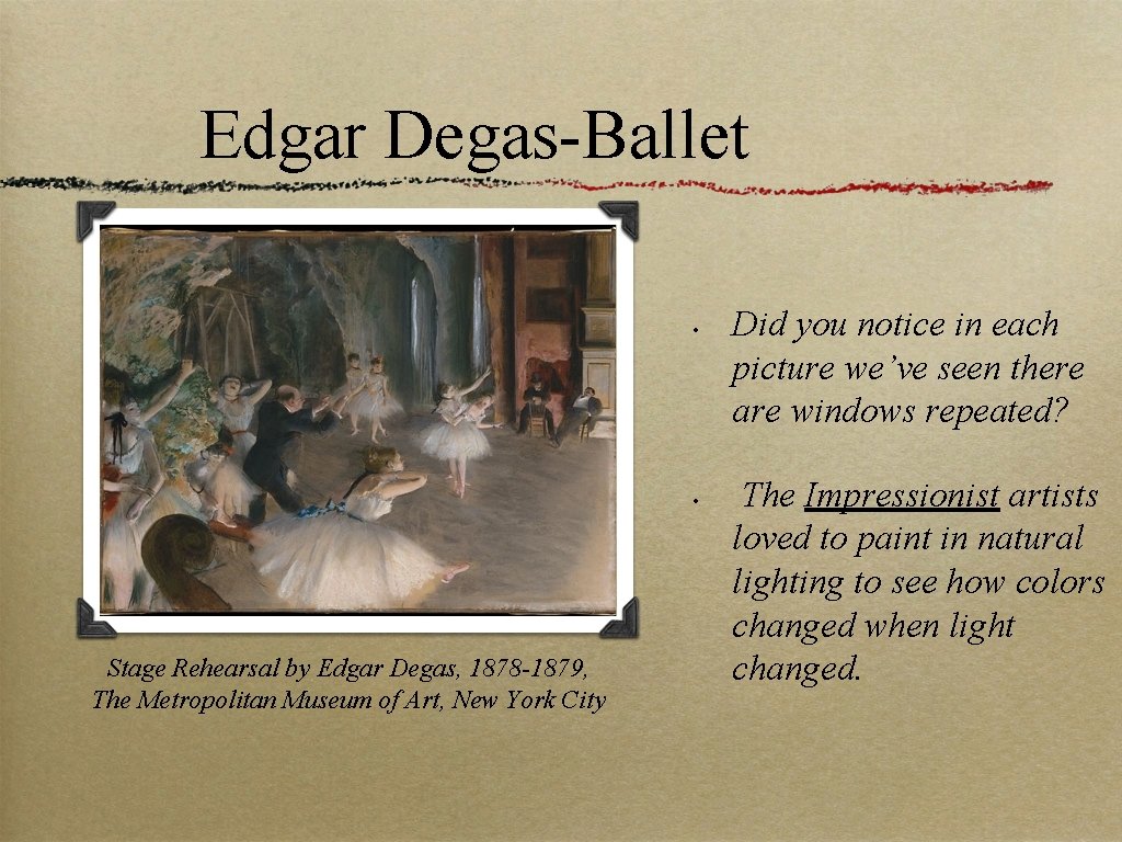Edgar Degas-Ballet • • Stage Rehearsal by Edgar Degas, 1878 -1879, The Metropolitan Museum