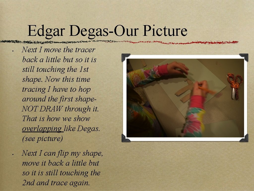 Edgar Degas-Our Picture • • Next I move the tracer back a little but