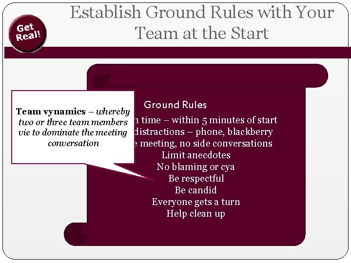 Establish Ground Rules with Your Team at the Start 1. Look for faults in