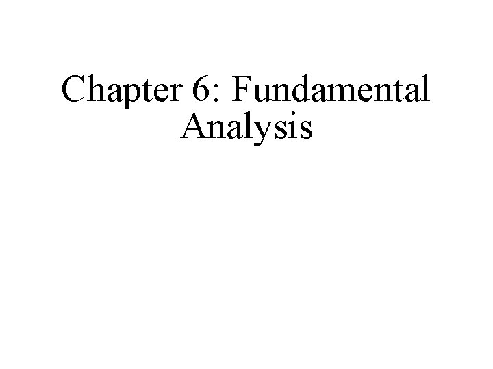 Chapter 6: Fundamental Analysis 