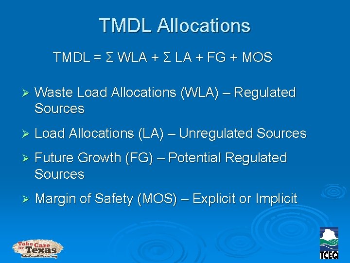 TMDL Allocations TMDL = Σ WLA + Σ LA + FG + MOS Ø