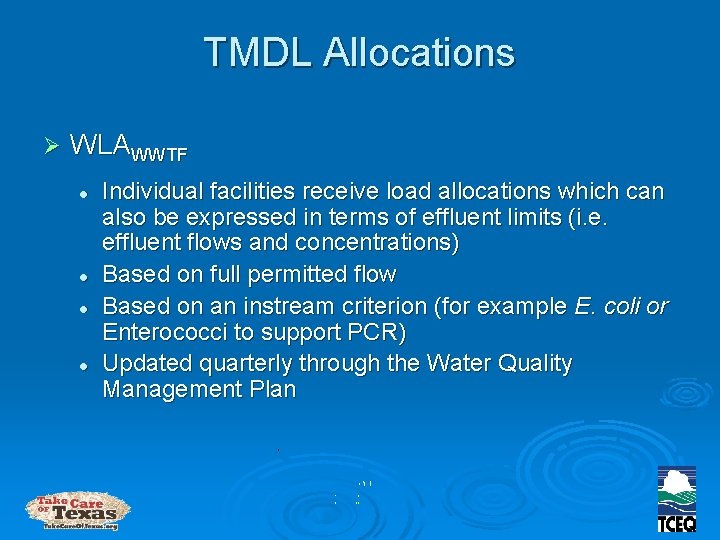 TMDL Allocations Ø WLAWWTF l l Individual facilities receive load allocations which can also