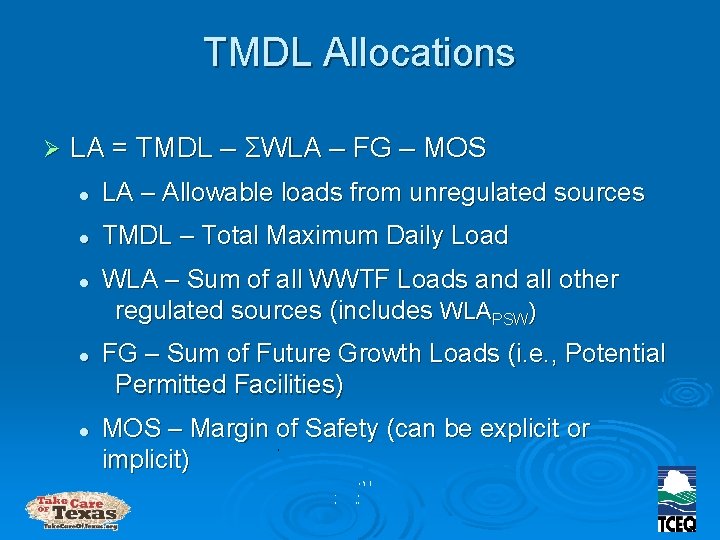 TMDL Allocations Ø LA = TMDL – ΣWLA – FG – MOS l LA