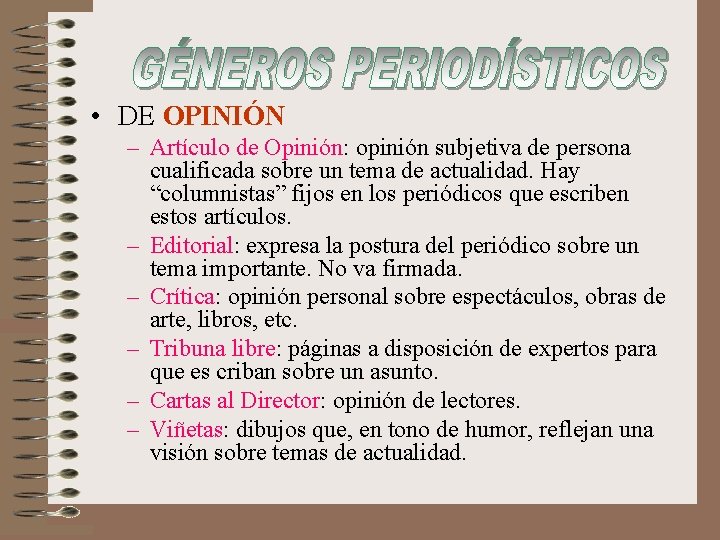  • DE OPINIÓN – Artículo de Opinión: opinión subjetiva de persona cualificada sobre