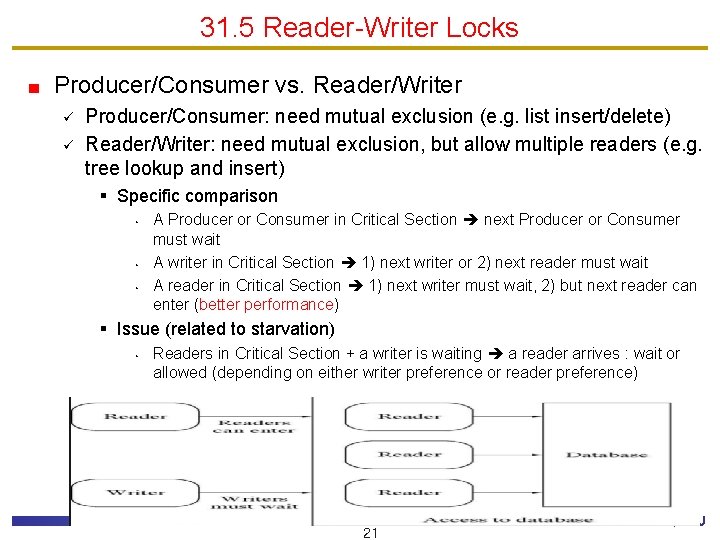 31. 5 Reader-Writer Locks Producer/Consumer vs. Reader/Writer ü ü Producer/Consumer: need mutual exclusion (e.