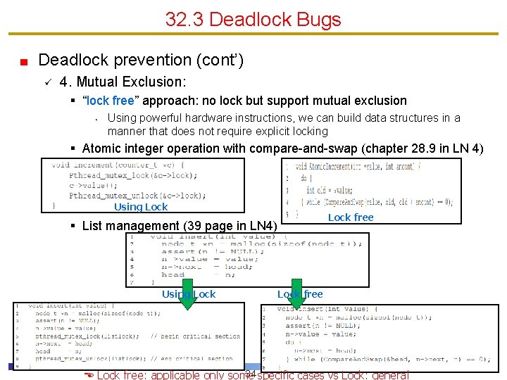 32. 3 Deadlock Bugs Deadlock prevention (cont’) ü 4. Mutual Exclusion: § “lock free”