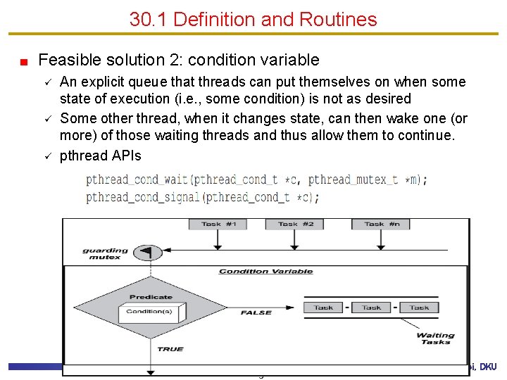 30. 1 Definition and Routines Feasible solution 2: condition variable ü ü ü An