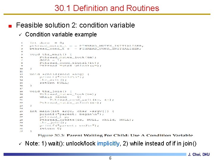 30. 1 Definition and Routines Feasible solution 2: condition variable ü Condition variable example