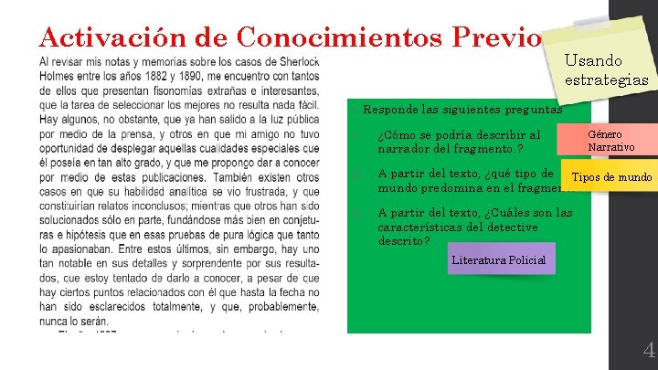 Activación de Conocimientos Previos. Usando estrategias • Responde las siguientes preguntas 1. ¿Cómo se