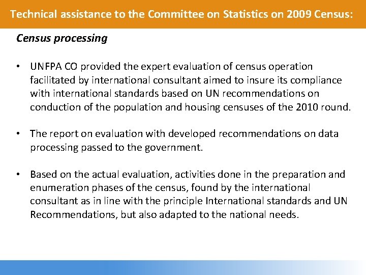 Technical assistance to the Committee on Statistics on 2009 Census: Census processing • UNFPA