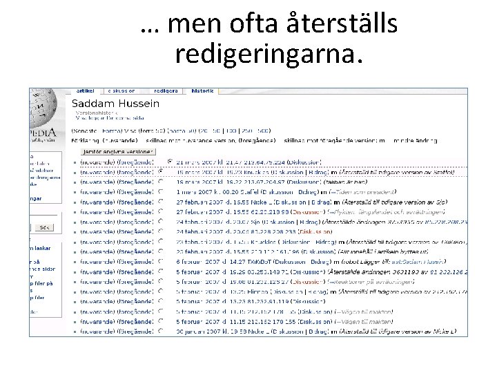 … men ofta återställs redigeringarna. 