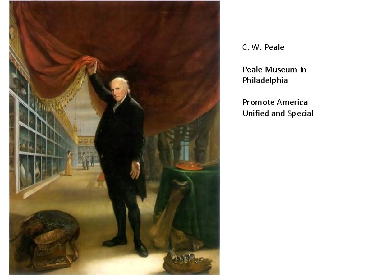 C. W. Peale Museum In Philadelphia Promote America Unified and Special 