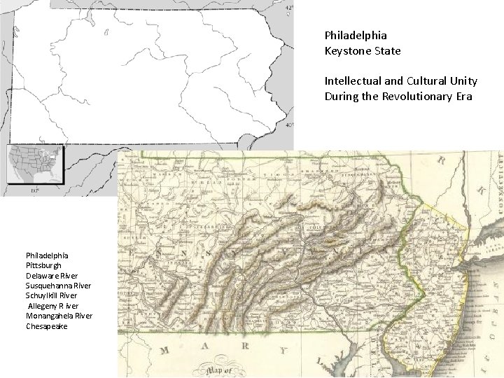 Philadelphia Keystone State Intellectual and Cultural Unity During the Revolutionary Era Philadelphia Pittsburgh Delaware