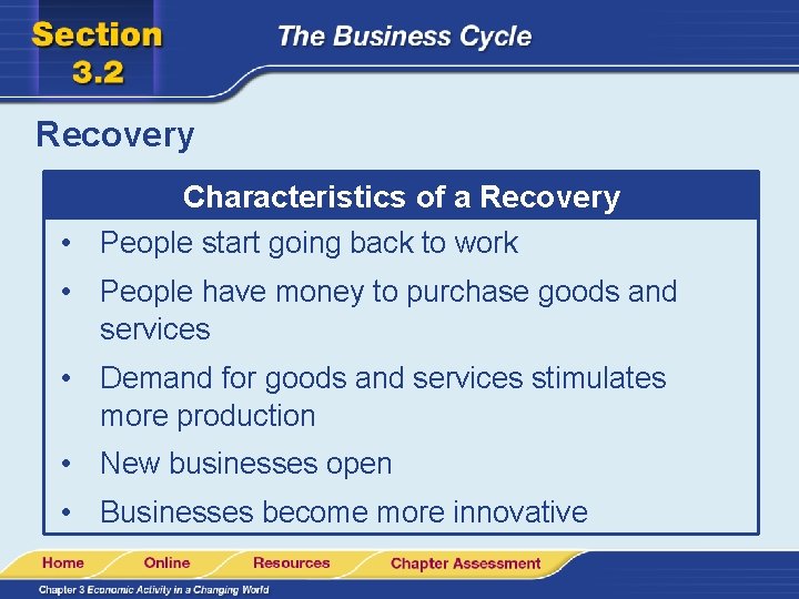 Recovery Characteristics of a Recovery • People start going back to work • People