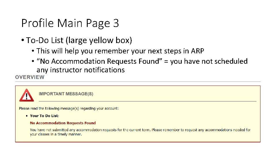 Profile Main Page 3 • To-Do List (large yellow box) • This will help