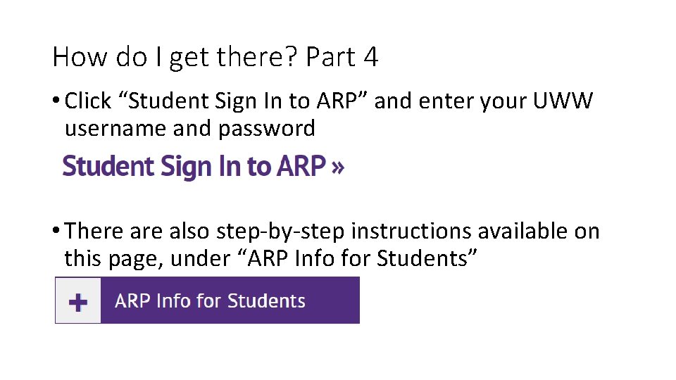 How do I get there? Part 4 • Click “Student Sign In to ARP”