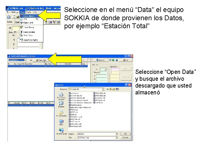 Seleccione en el menú “Data” el equipo SOKKIA de donde provienen los Datos, por