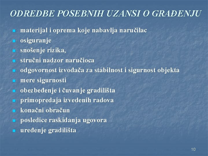 ODREDBE POSEBNIH UZANSI O GRAĐENJU n n n materijal i oprema koje nabavlja naručilac