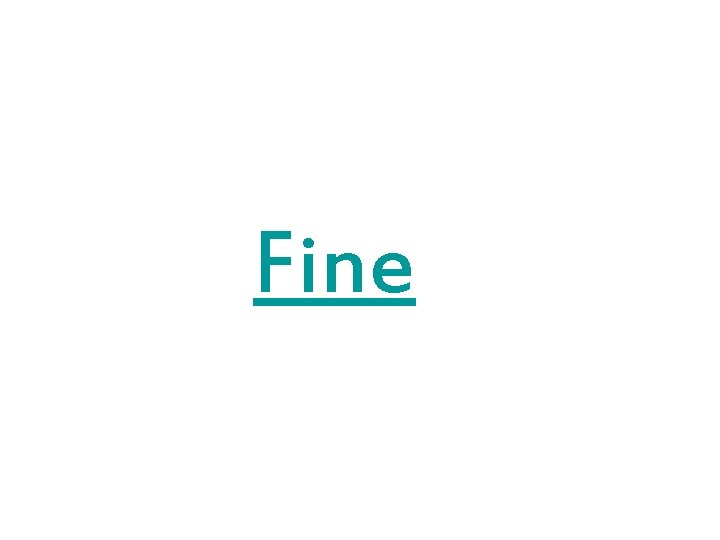 Fine 
