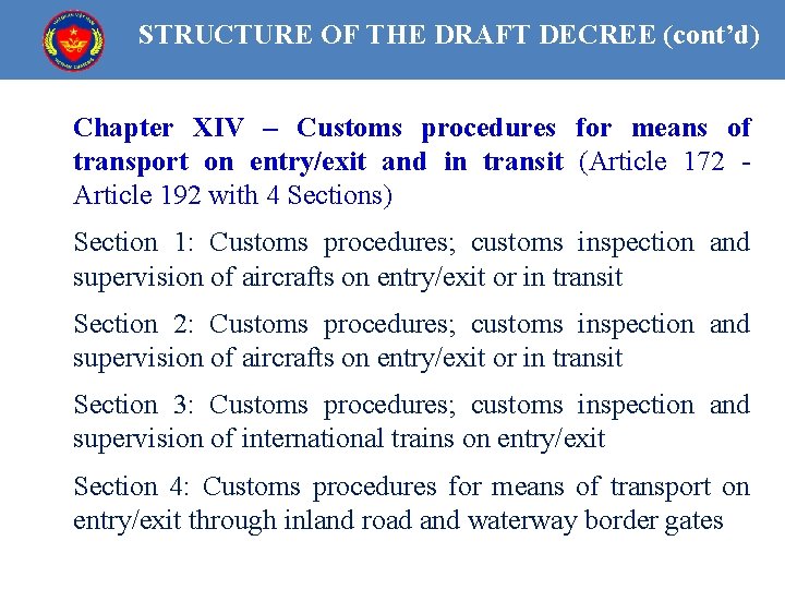 STRUCTURE OF THE DRAFT DECREE (cont’d) Chapter XIV – Customs procedures for means of