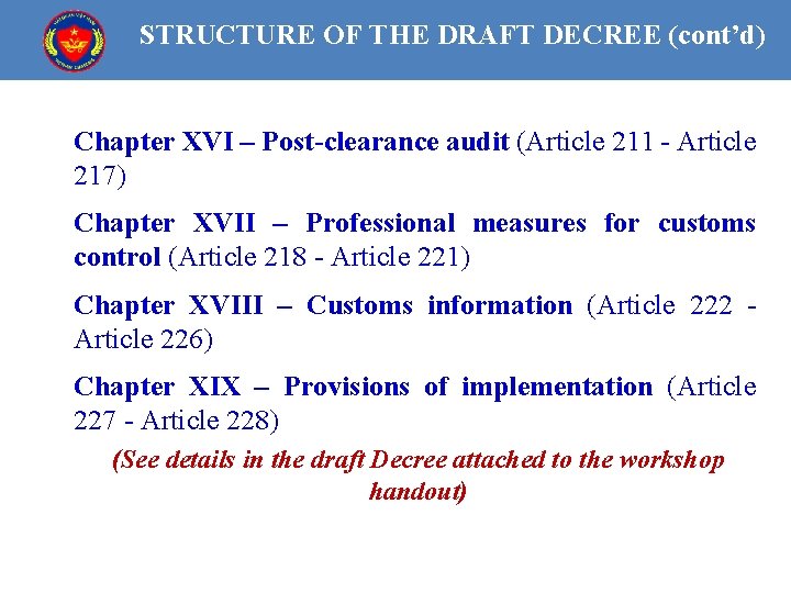 STRUCTURE OF THE DRAFT DECREE (cont’d) Chapter XVI – Post-clearance audit (Article 211 -
