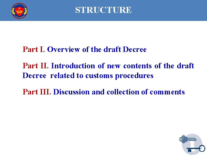 STRUCTURE Part I. Overview of the draft Decree Part II. Introduction of new contents