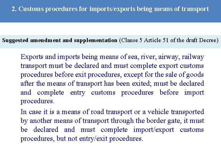 2. Customs procedures for imports/exports being means of transport Suggested amendment and supplementation (Clause