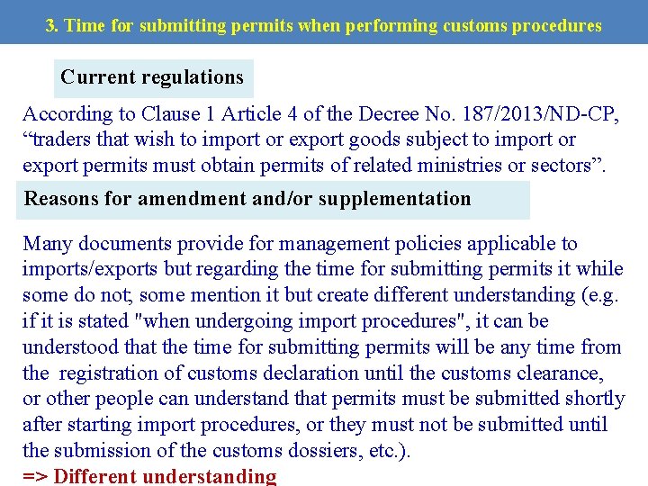 3. Time for submitting permits when performing customs procedures Current regulations According to Clause