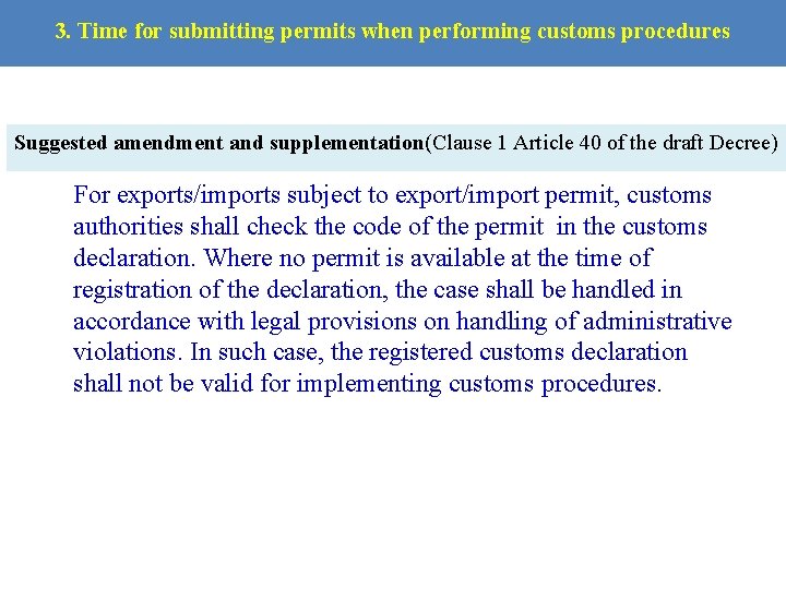 3. Time for submitting permits when performing customs procedures Suggested amendment and supplementation(Clause 1