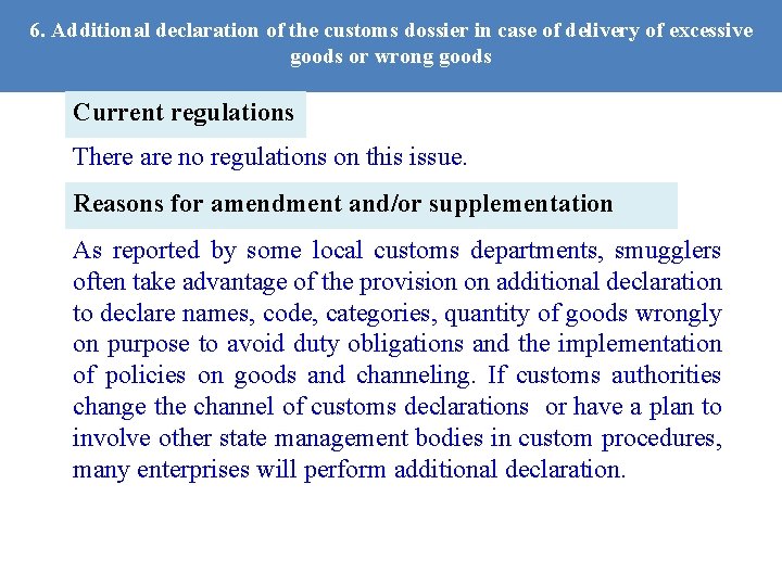 6. Additional declaration of the customs dossier in case of delivery of excessive goods