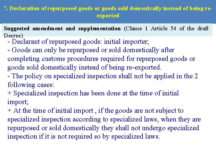 7. Declaration of repurposed goods or goods sold domestically instead of being reexported Suggested