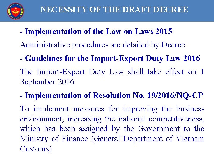 NECESSITY OF THE DRAFT DECREE - Implementation of the Law on Laws 2015 Administrative